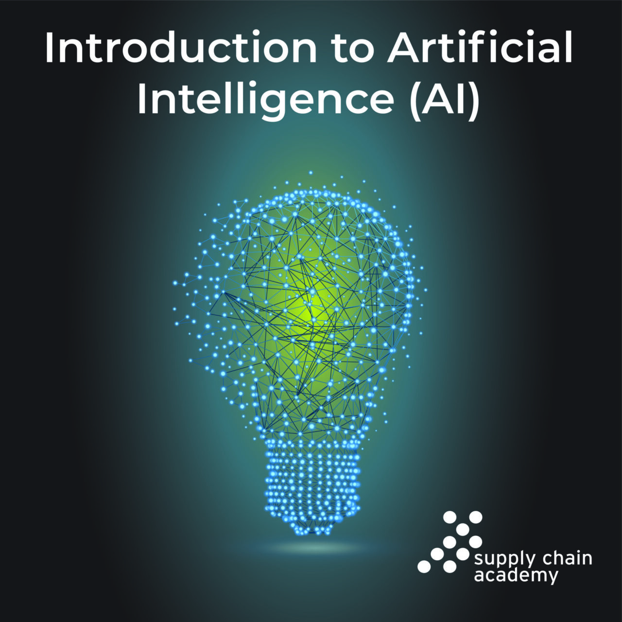 Introduction to Artificial Intelligence (AI) - The Supply Chain Academy